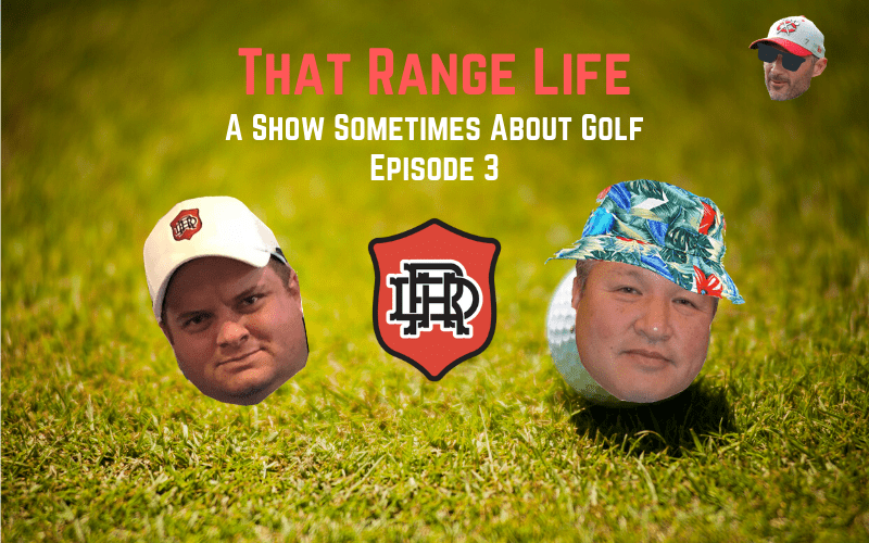 That Range Life - Episode 3