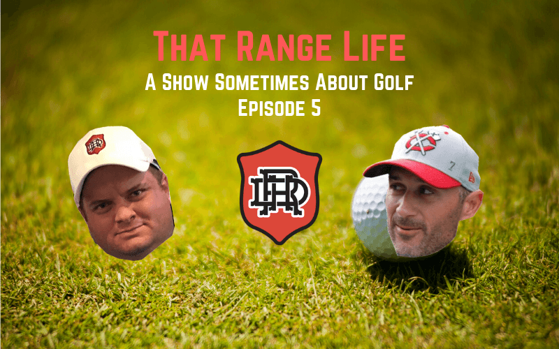 That Range Life - Episode 5