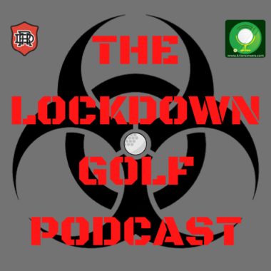 Day 75 - Lockdown Golf Podcast