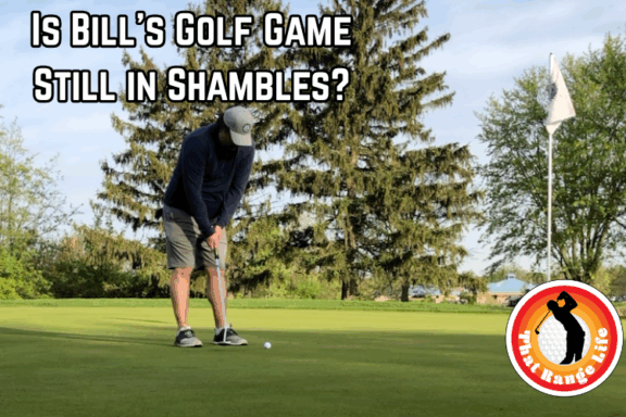 TRL: Bill's Golf Game in Shambles