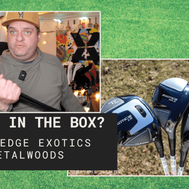 WITB: Tour Edge Exotics Metalwoods